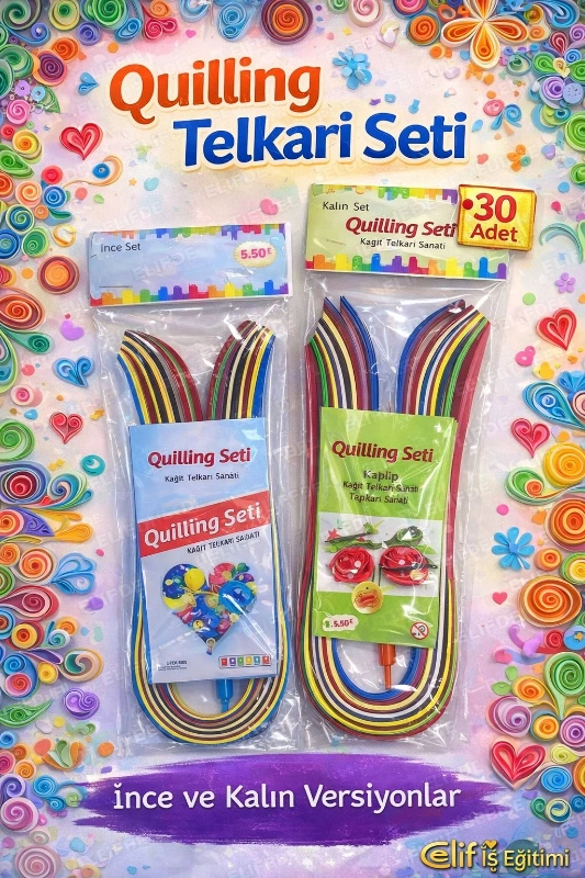 QUİLLİNG SETİ KALIN: 29,50 ₺ İNCE 24,50₺